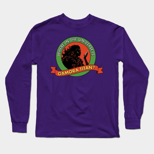 Where in the universe is Gamora Titan? Long Sleeve T-Shirt by DCLawrenceUK